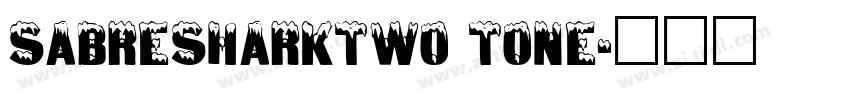 SabreSharkTwo Tone字体转换